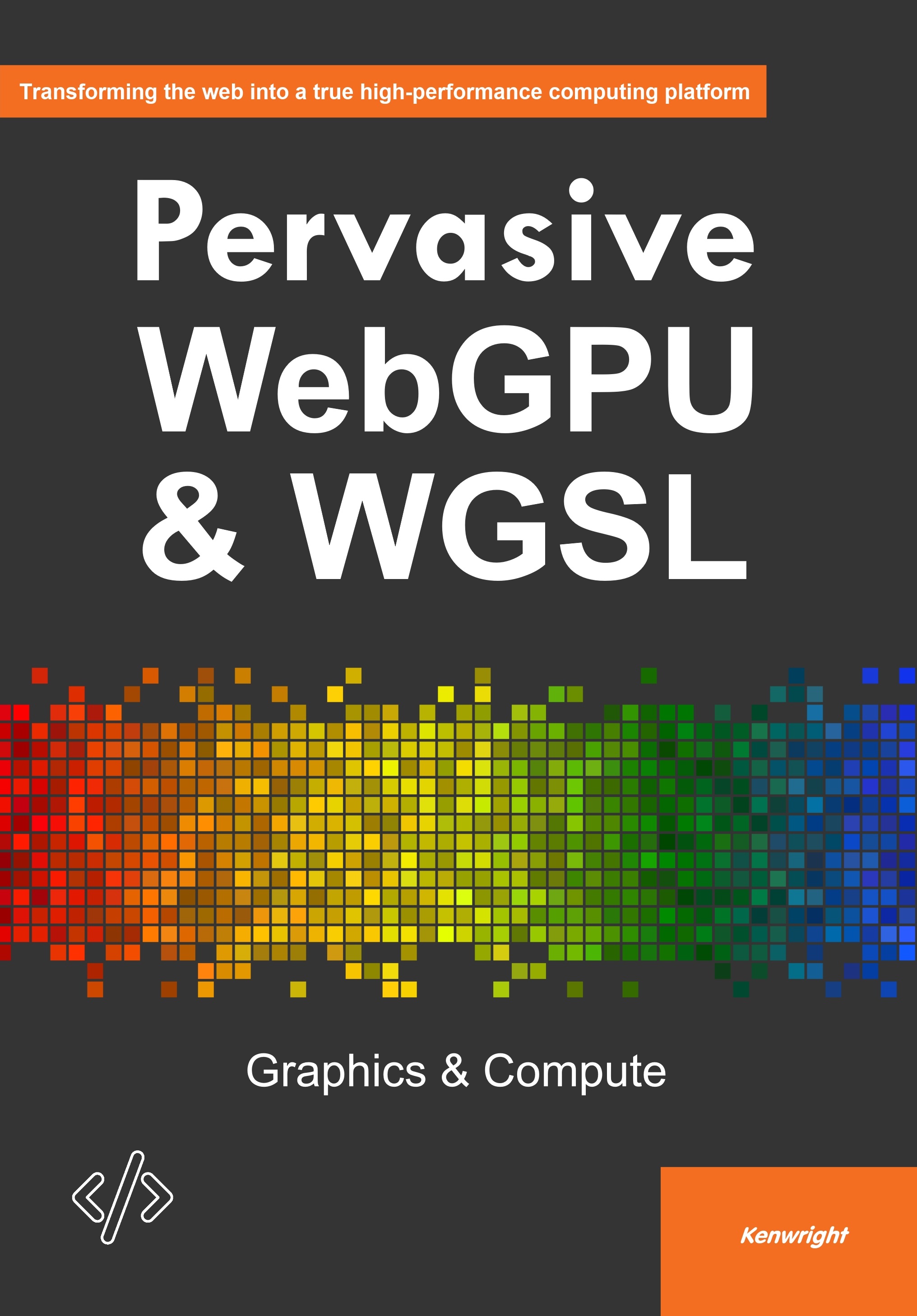 Pervasive WebGPU & WGSL: Graphics & Compute Cover